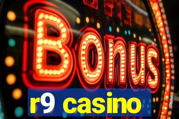 r9 casino